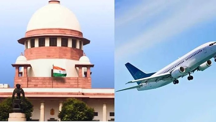 एयरलाइंस नियमों का पालन नहीं कर रहीं,तो उड़ान रोक दे: सुप्रीम कोर्ट